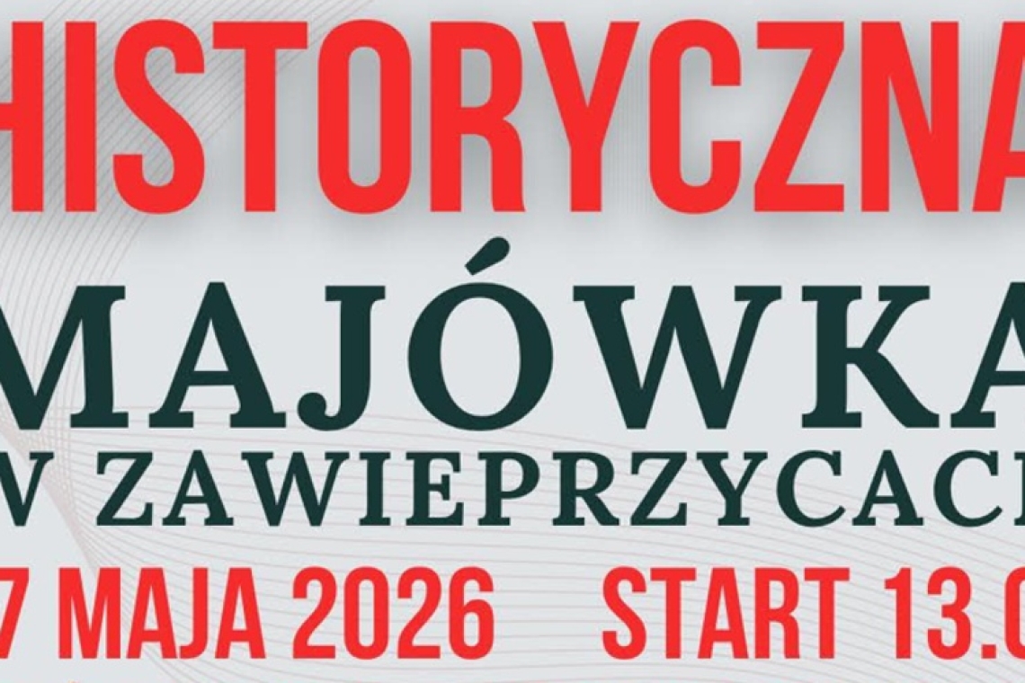 W Zawieprzycach kolejna Historyczna Majówka!