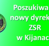 Powiat szuka nowego dyrektora ZSR w Kijanach.