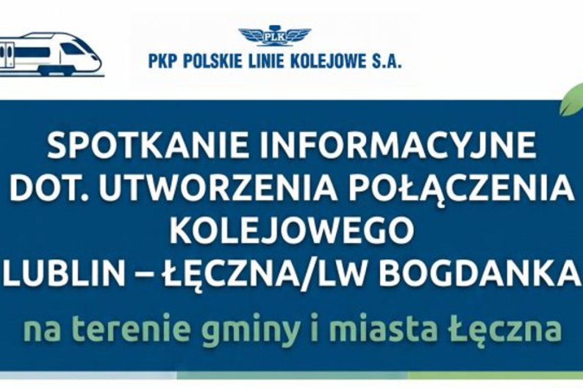 Mieszkańcy zaproszeni na spotkanie informacyjne w sprawie nowej linii kolejowej Lublin–Łęczna