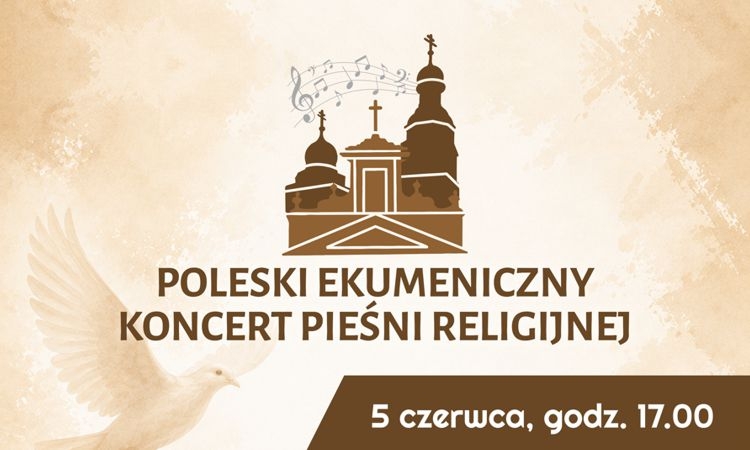 Muzyka, która łączy serca. Poleski Ekumeniczny Koncert Pieśni Religijnej w Sosnowicy