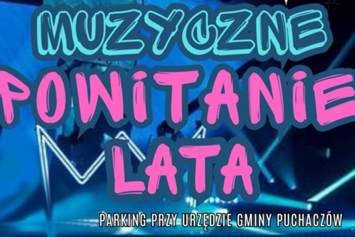 Muzyczne-Powitanie-Lata-Puchaczów-2026