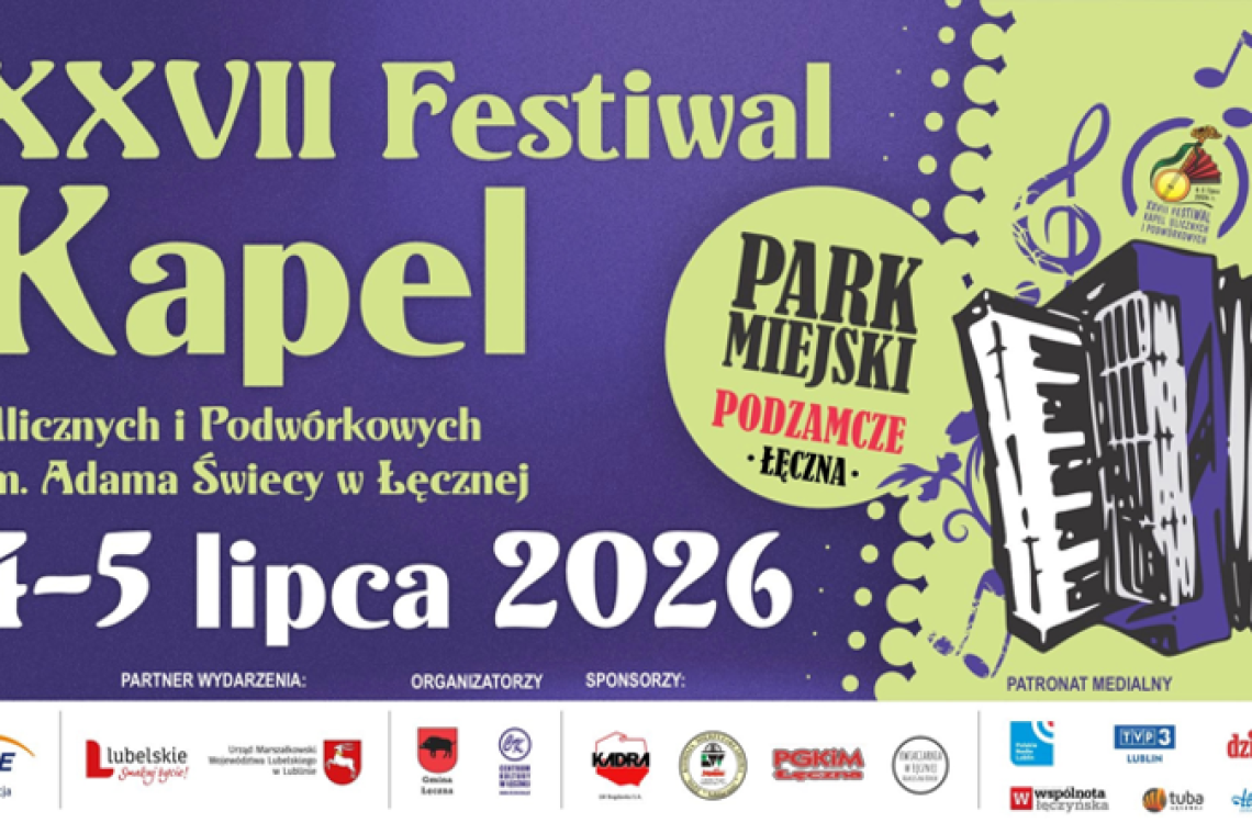 XXVII Festiwal Kapel Ulicznych i Podwórkowych w Łęcznej - 4-5 lipca w Parku na Podzamczu